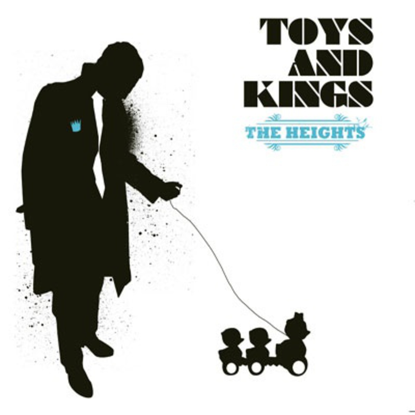 The Heights - Toys and Kings