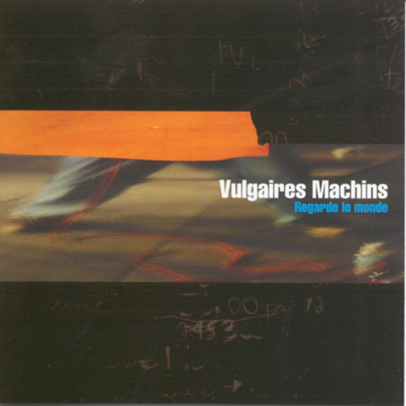 Vulgaires Machins - Regarde le Monde