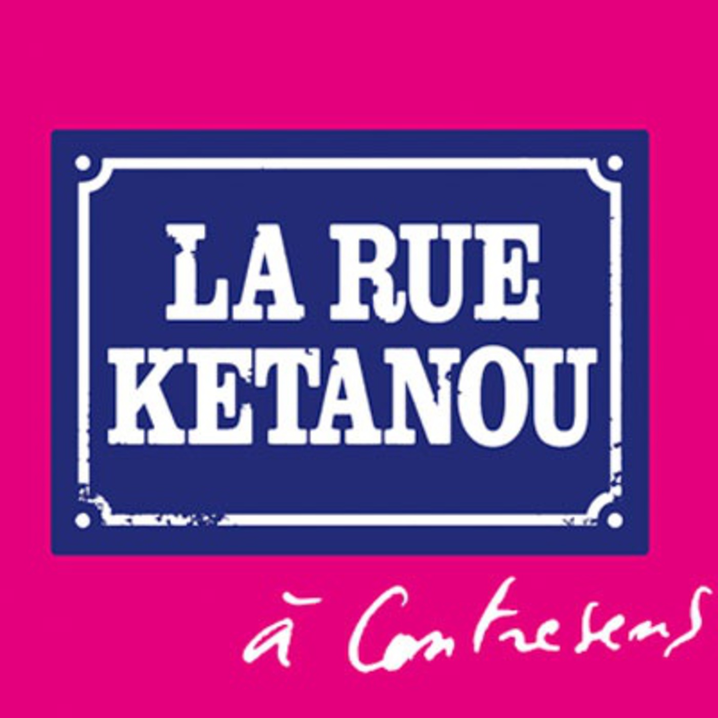 La Rue Kétanou - A Contresens