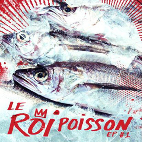 Le Roi Poisson - EP #1