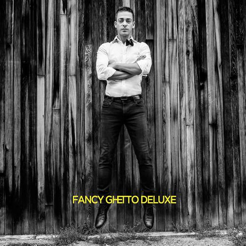 Alexandre Désilets - Fancy Ghetto Deluxe