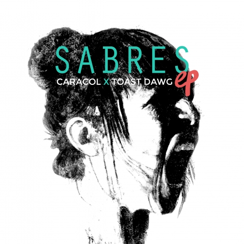 Caracol - EP Sabres (Caracol feat. Toast Dawg)