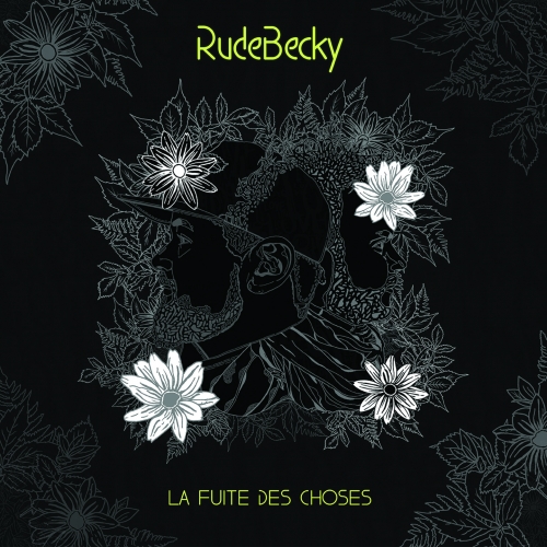RudeBecky - La fuite des choses