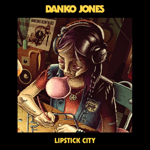 Danko Jones - Lipstick City